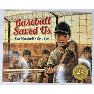 Baseball Saved Us 25th Anniversary Edition By Ken Mochizuki &‎ Dom Lee 2018 WWII